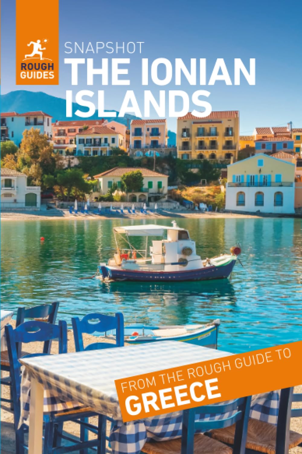 Rough Guides Snapshot Ionian Islands (Travel Guide): Corfu, Zakynthos, Kefalonia, Lefkada, Ithaca