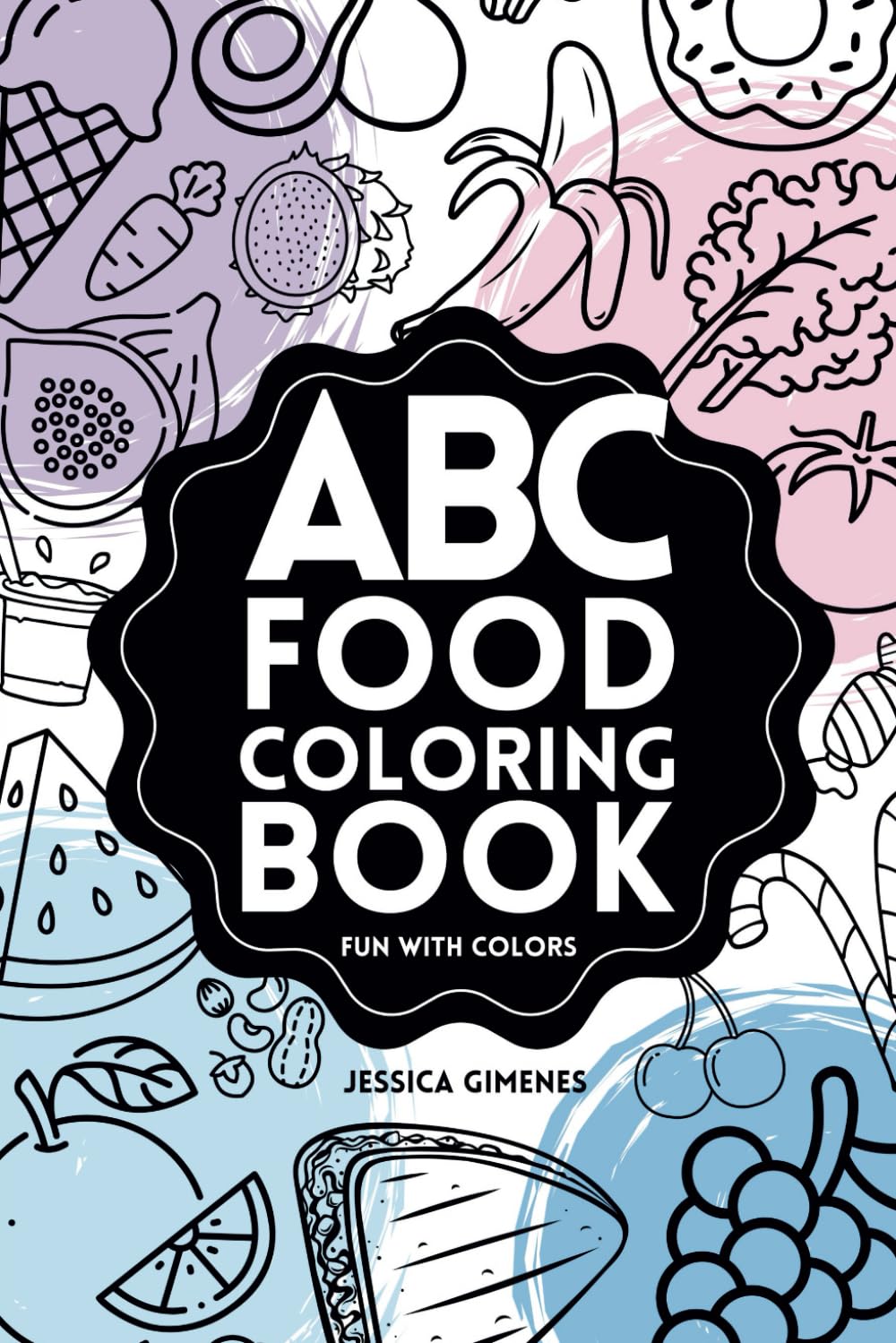 ABC's of Food Coloring Book: Educational ABC (Fun with Colors)