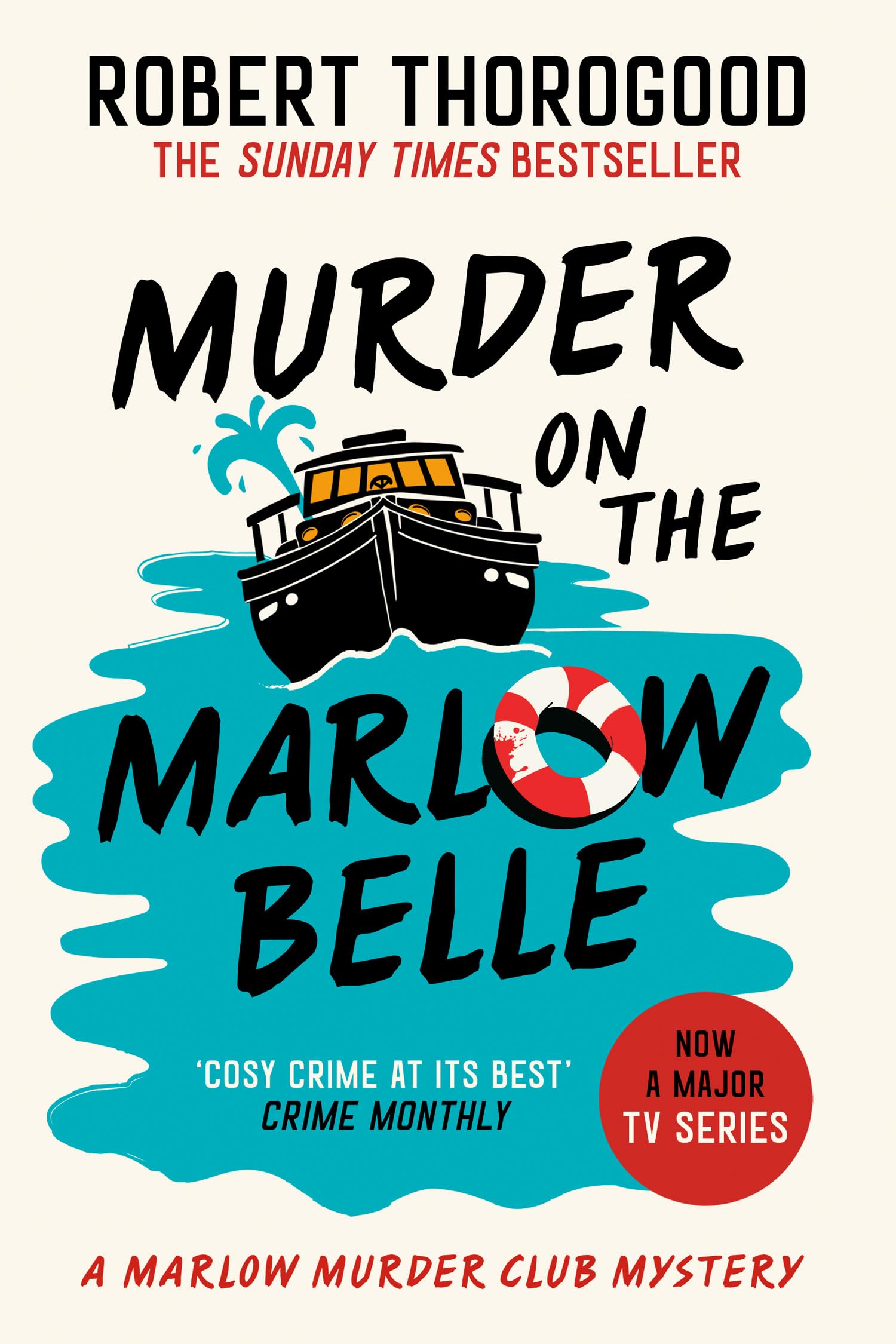 Murder on the Marlow Belle: A gripping funny cosy crime whodunnit murder mystery novel from the bestseller author, new for 2025!: Book 4 (The Marlow Murder Club Mysteries)