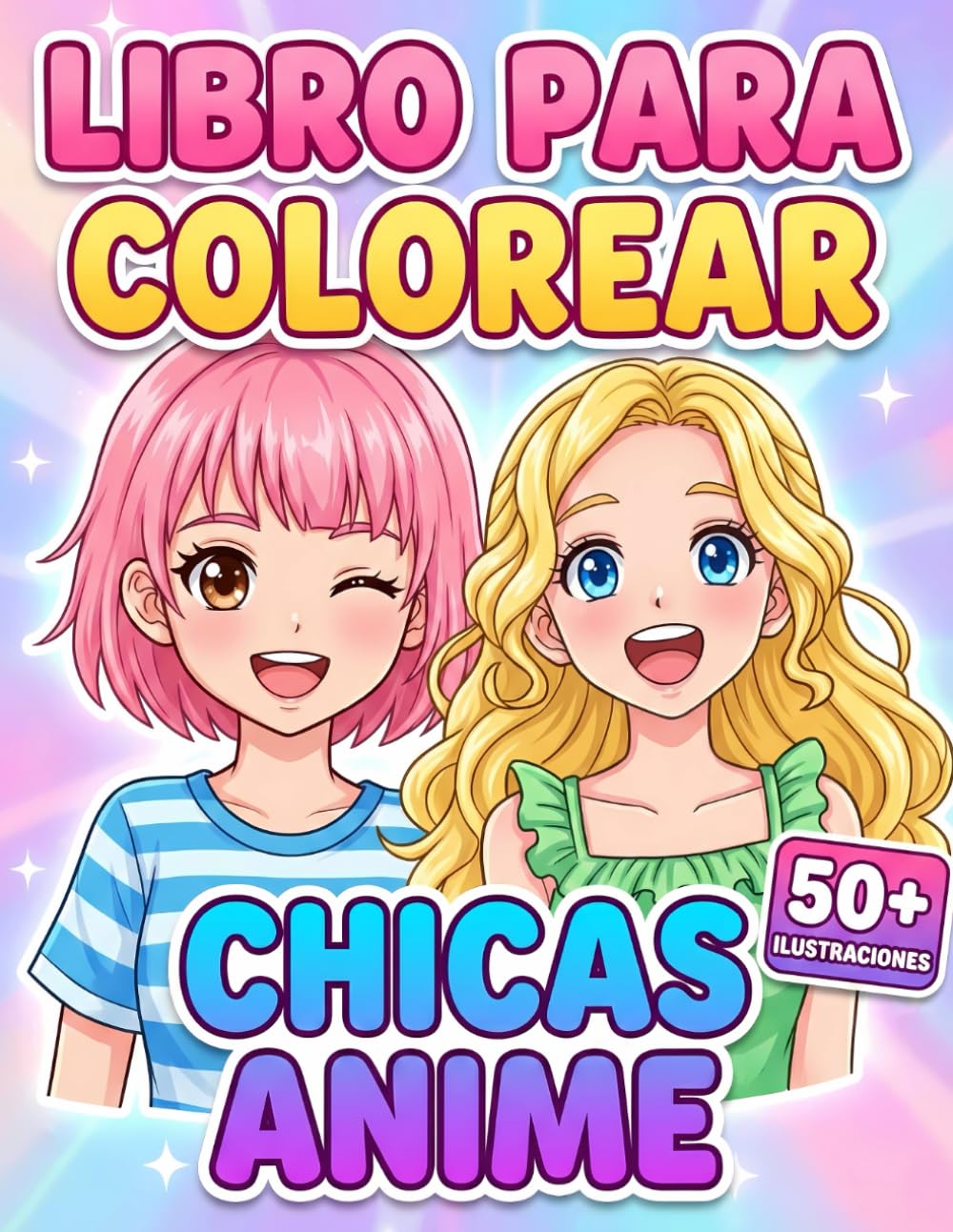 Chicas Anime Libro para Colorear: Más De 50 Ilustraciones Kawaii Y De Alta Calidad Para Niños De 6 A 12 Años Y Adolescentes – Perfecto Para Relajarse