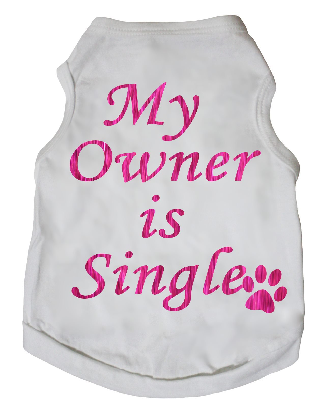 T-shirt chien My Owner is Single Blanc et Rose XL pour complice à quatre pattes