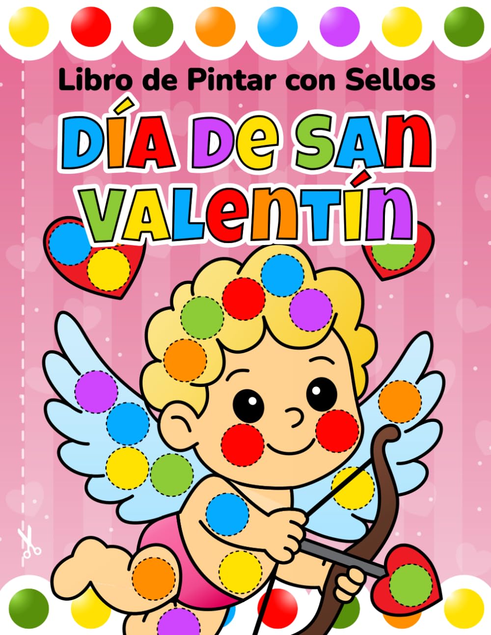 Libro de Actividades con Sellos: Día de San Valentín: Páginas de Colorear Divertidas y Fáciles para Niños y Preescolares