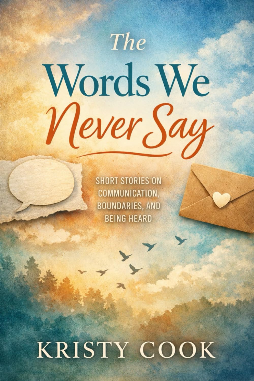 The Words We Never Say