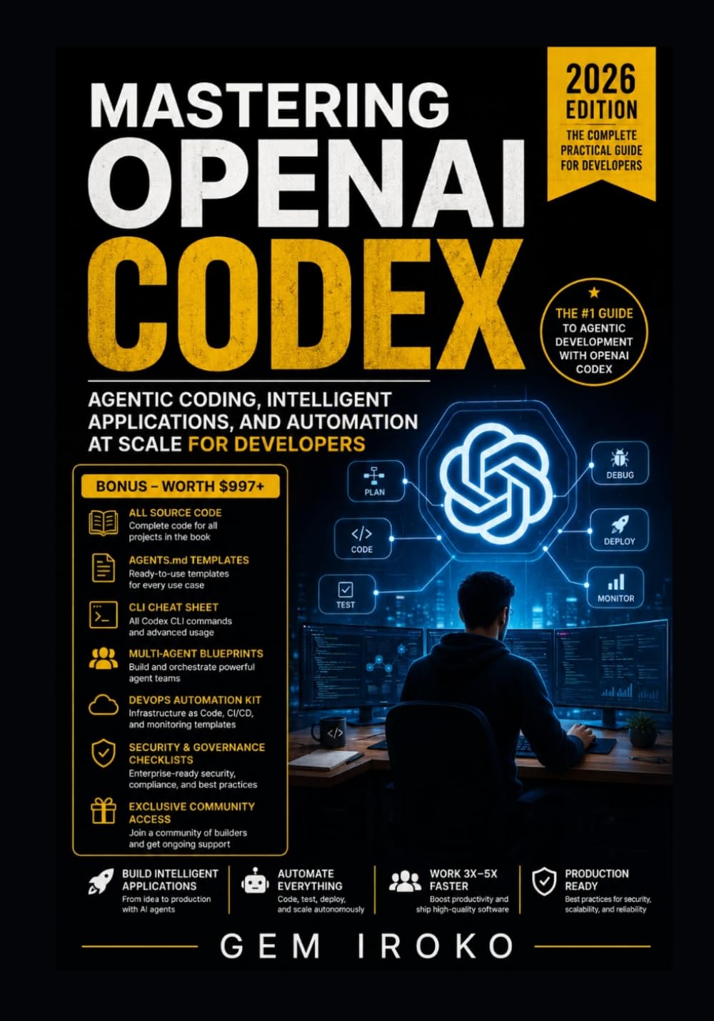Mastering OpenAI Codex: Agentic Coding, Intelligent Applications, and Automation at Scale for Developers