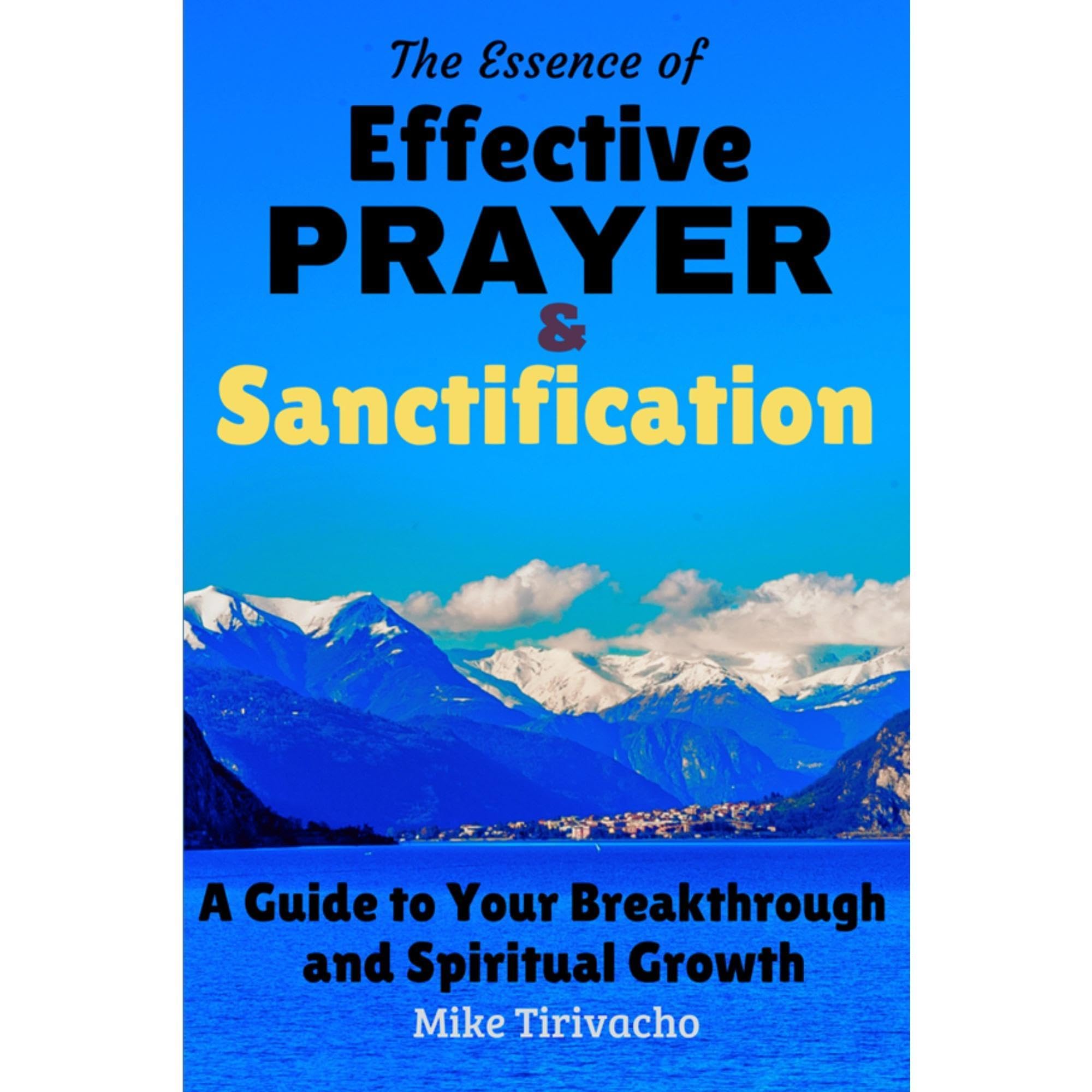 The Essence of Effective Prayer and Sanctification