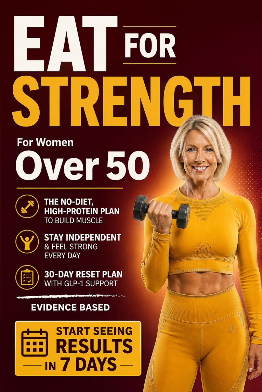 Eat for Strength for Women Over 50: Build Muscle, Burn Fat & Boost Energy (Strong After 50: A Women's Guide to Strength, Wellness & Vitality)