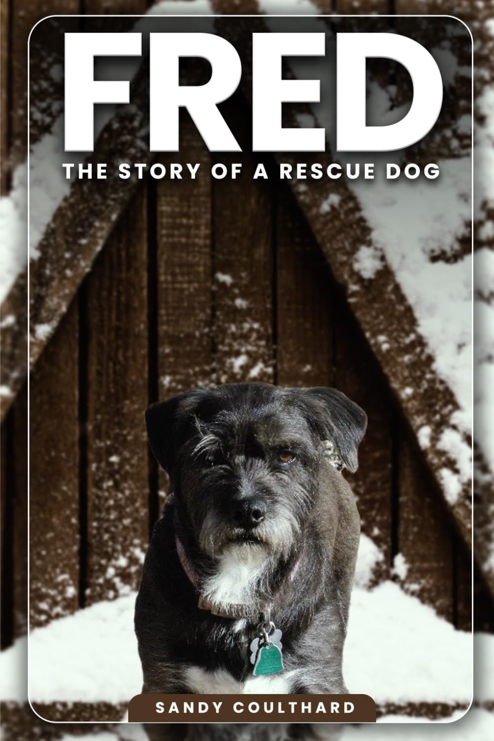 Fred: The Story of a Rescue Dog