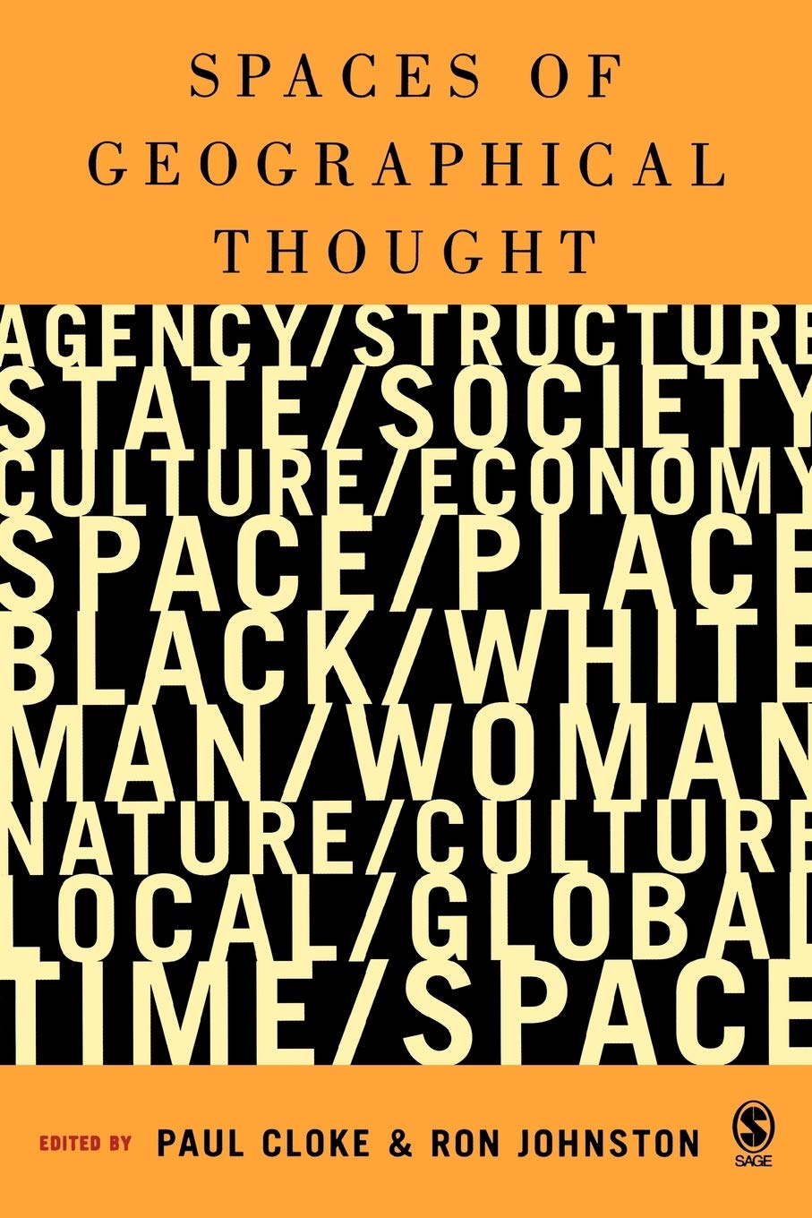 Spaces of Geographical Thought: Deconstructing Human Geography's Binaries (Society and Space Series)