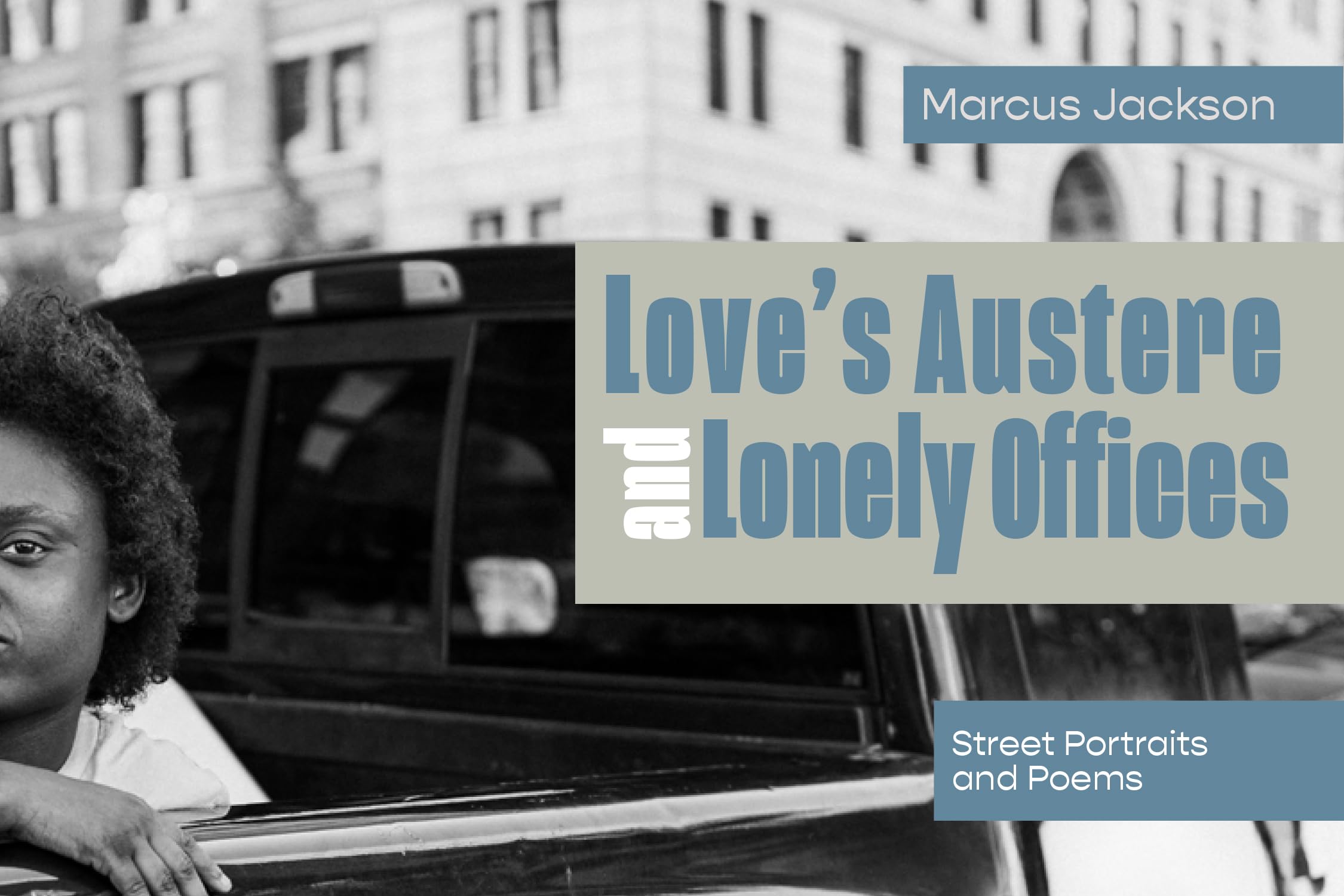 Love's Austere and Lonely Offices: Street Portraits and Poems