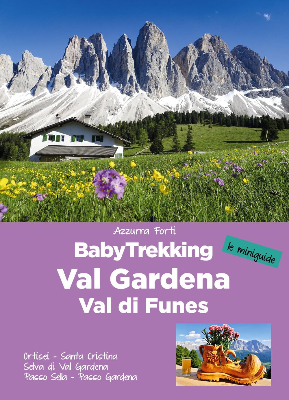 Babytrekking In Val Gardena E Val Di Funes. Ortisei. Santa Cristina Selva Di Val Gardena Passo Sella. Passo Gardena - 4