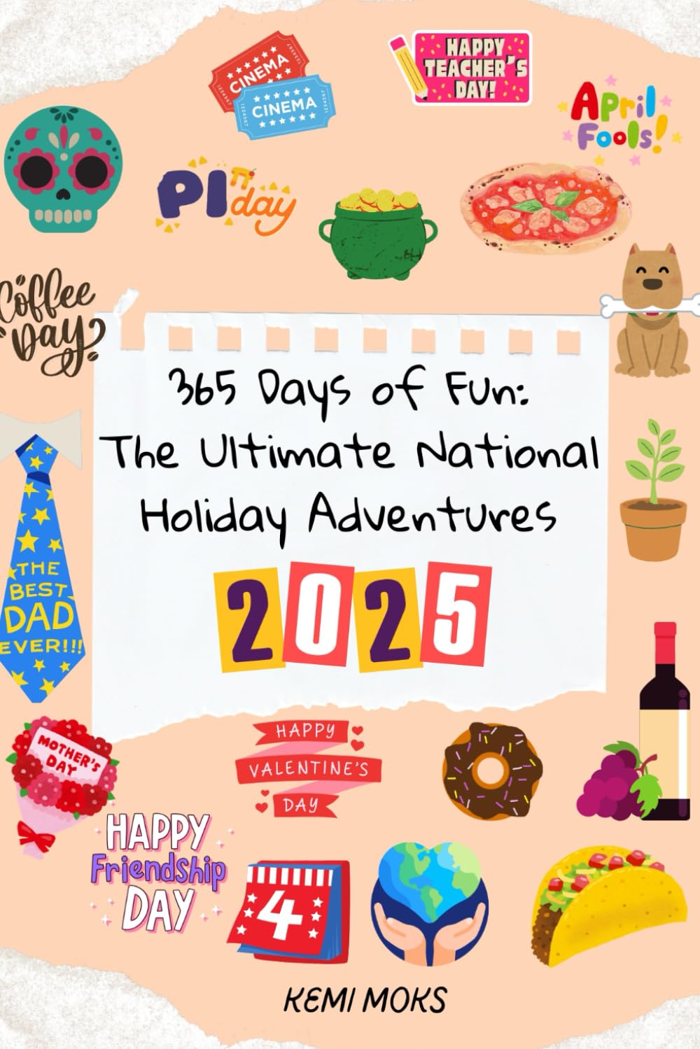 365 Days of Fun: The Ultimate National Holiday Adventures 2025