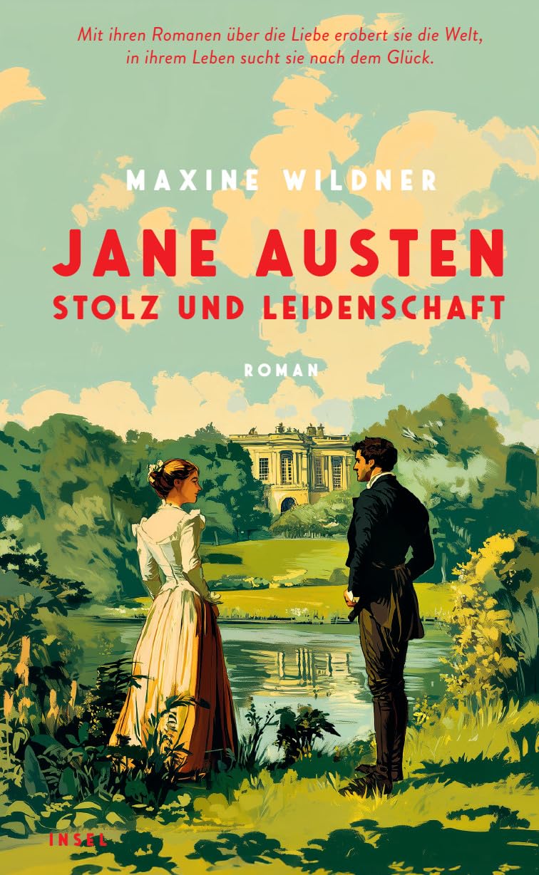 Jane Austen - Stolz und Leidenschaft: Roman | Mit ihren Romanen über die Liebe erobert sie die Welt, in ihrem Leben sucht sie nach dem Glück