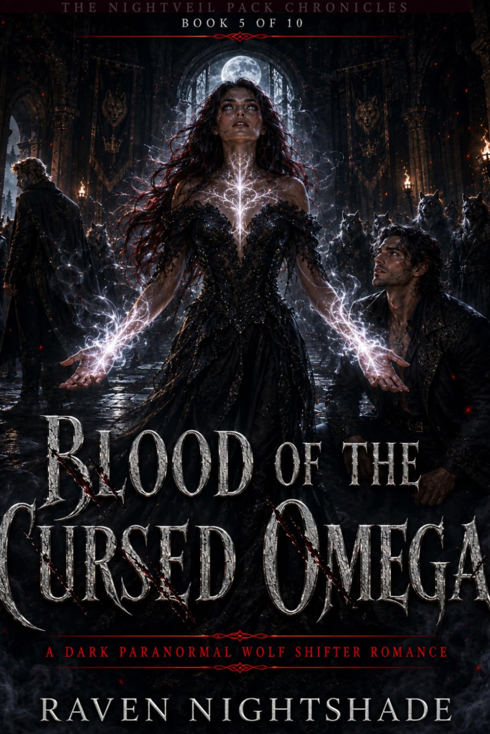 BLOOD OF THE CURSED OMEGA: A Dark Paranormal Wolf Shifter Romance (The Nightveil Pack Chronicles)