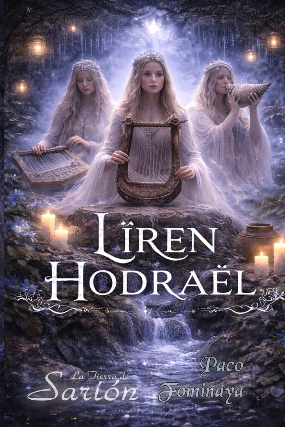 Lïren Hodraël: El Libro de los Sonidos Eternos (La Tierra de Sarión)