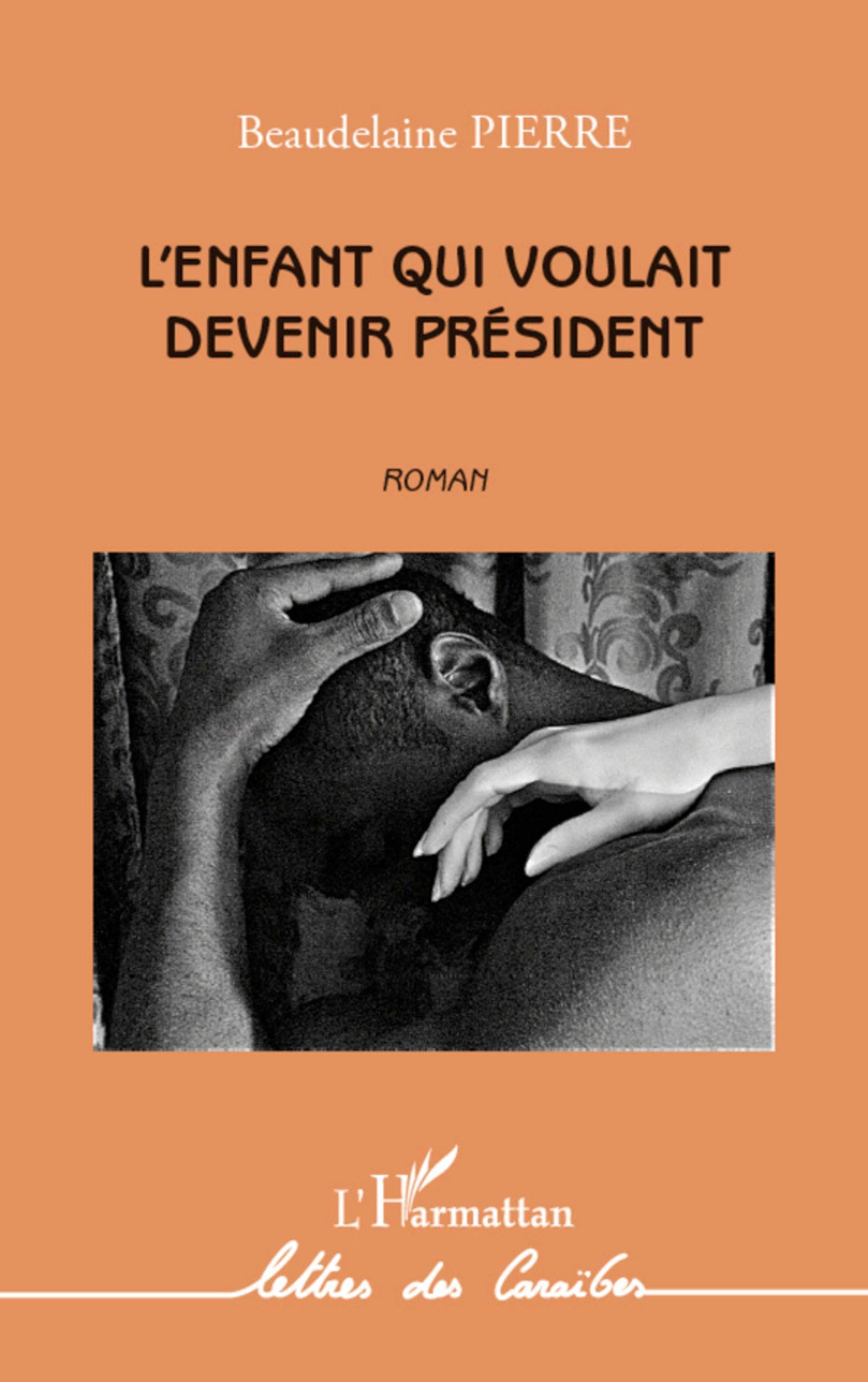 L'enfant qui voulait devenir président: Roman