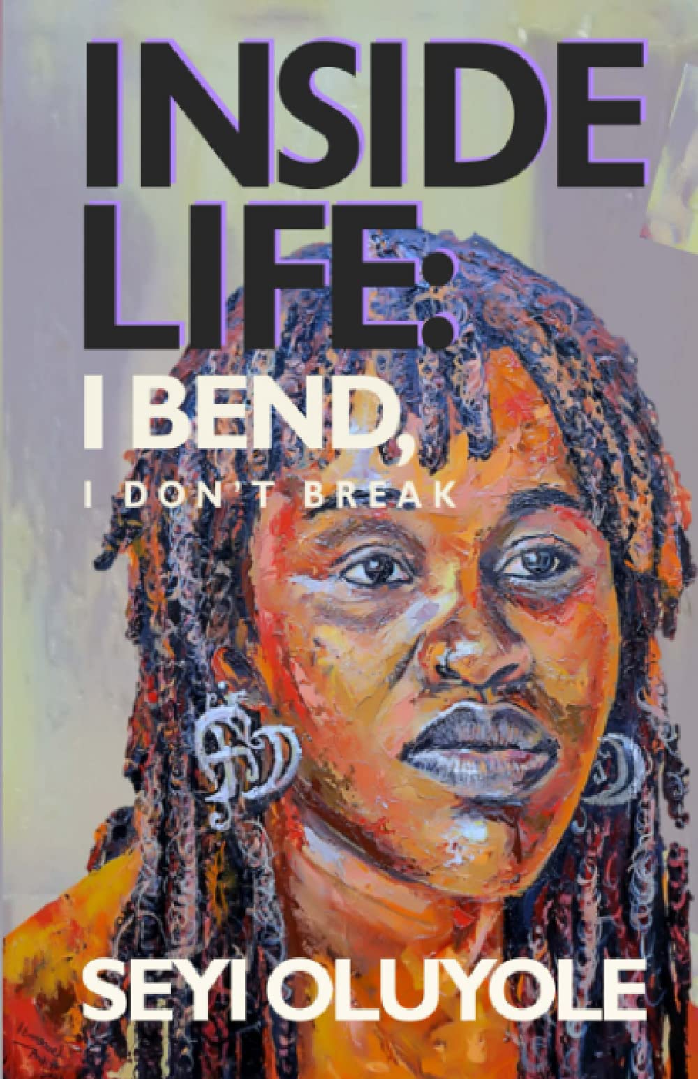 Inside Life: I Bend, I Don't Break