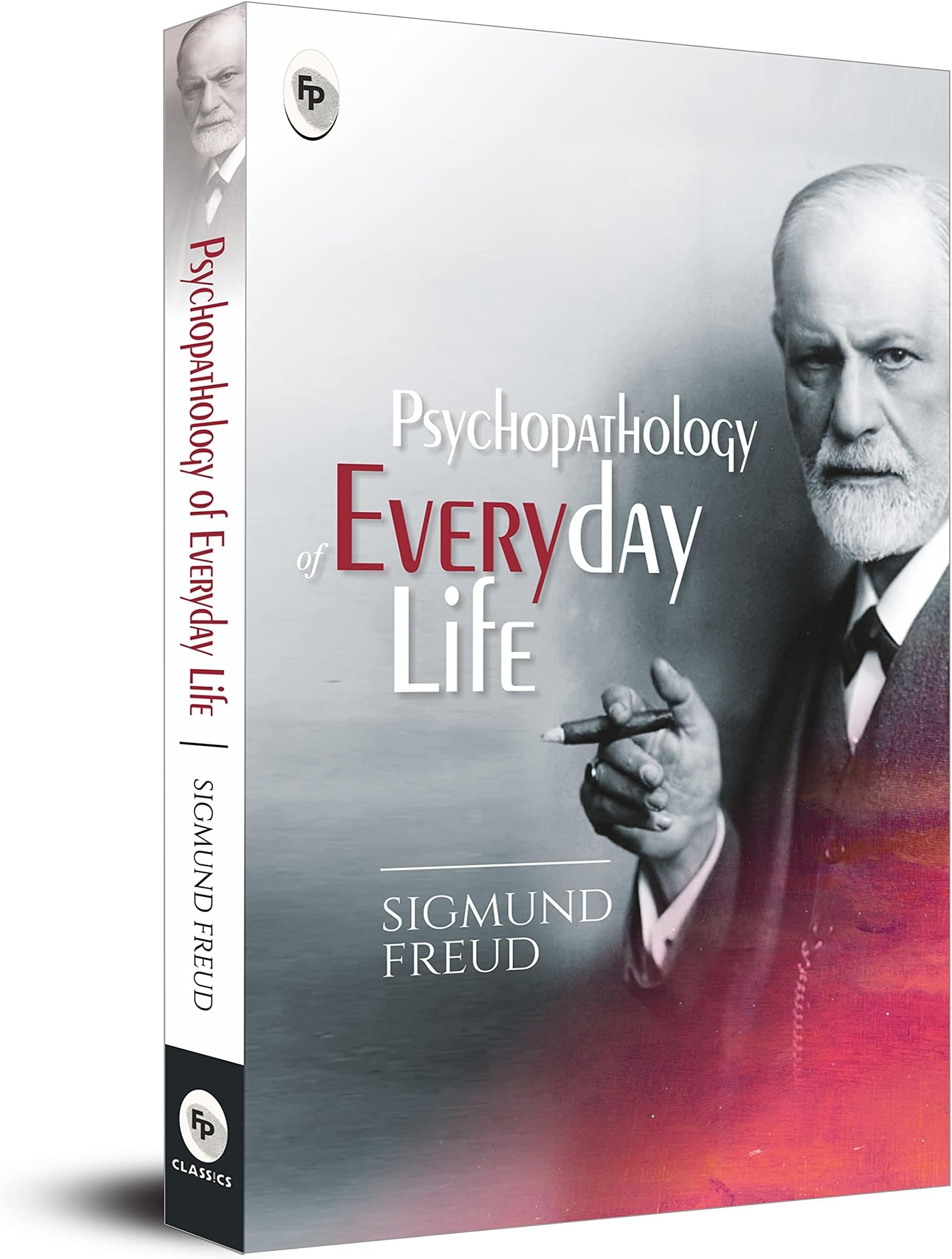 - Psychopathology of Everyday Life