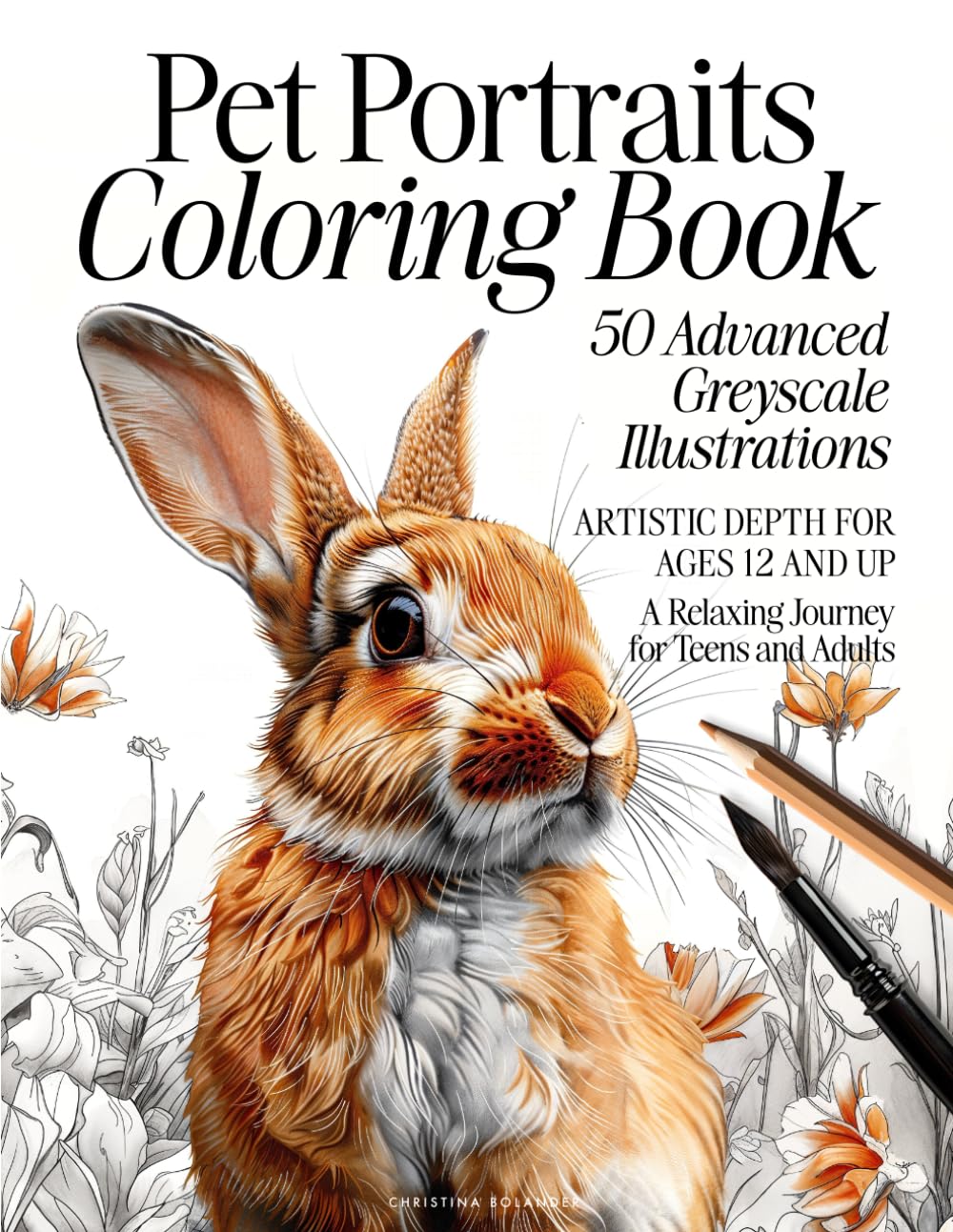 Pet Portrait Coloring Book: 50 Advanced Greyscale Illustrations | Artistic Depth for Ages 12 and Up | A Relaxing Journey for Teens and Adults (The Animal Kingdom Coloring Artistry Series)