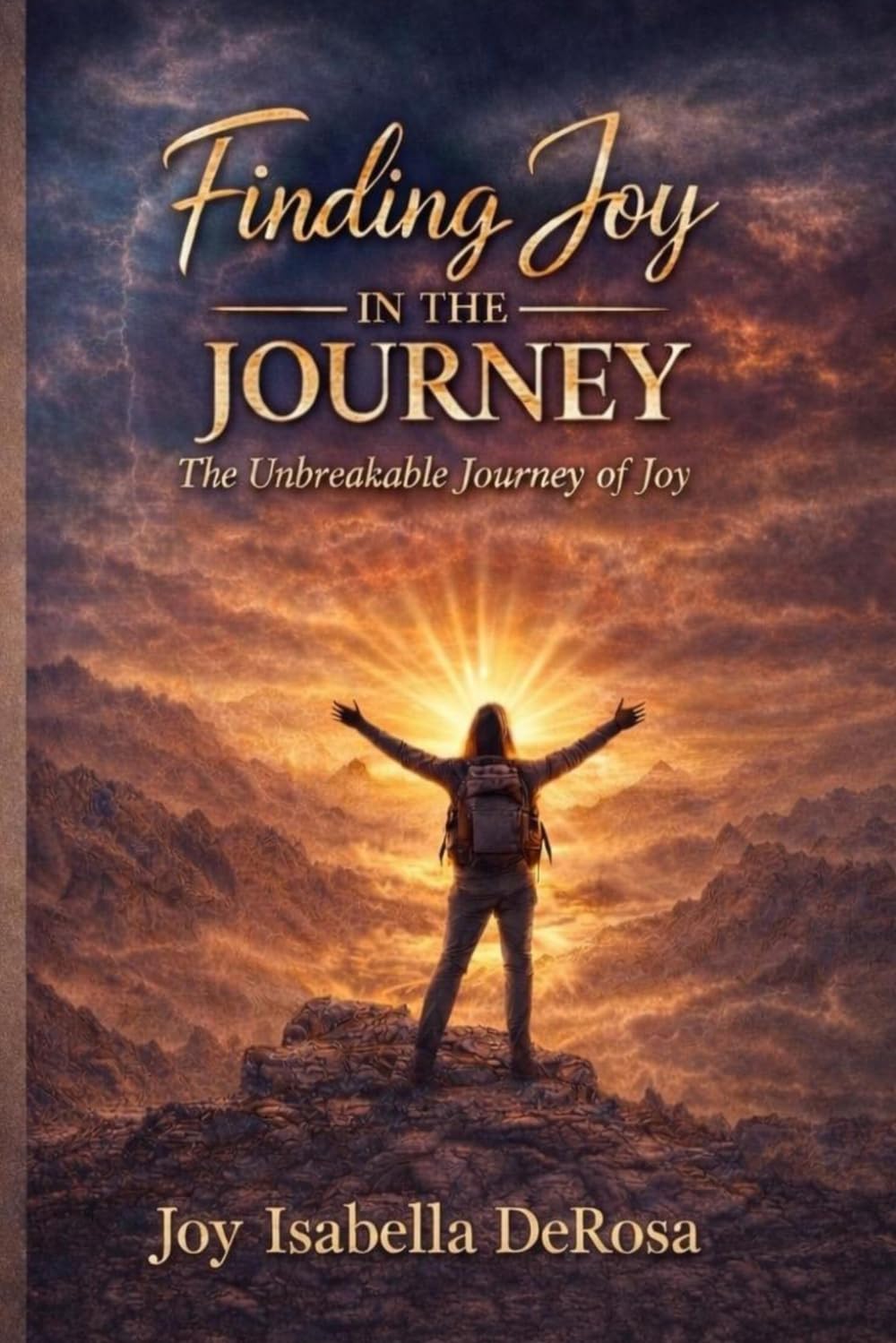 Finding Joy in the Journey: The unbreakable journey of joy