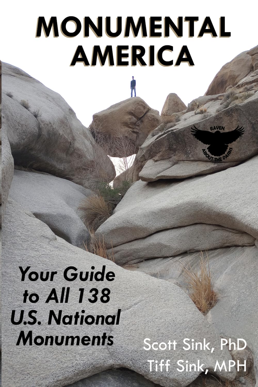 Monumental America: Your Guide to All 138 U.S. National Monuments