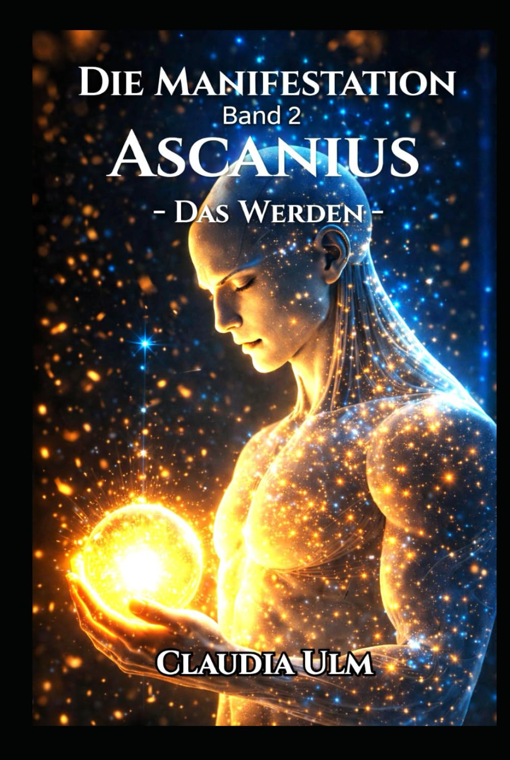 Die Manifestation - Band 2: Ascanius - Das Werden