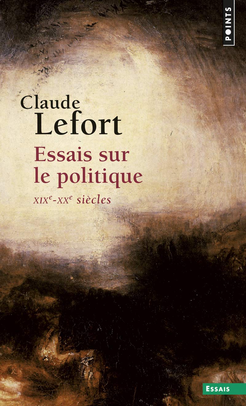 Essais Sur Le Politique (Xixe-Xxe Si'cles) (Points essais)