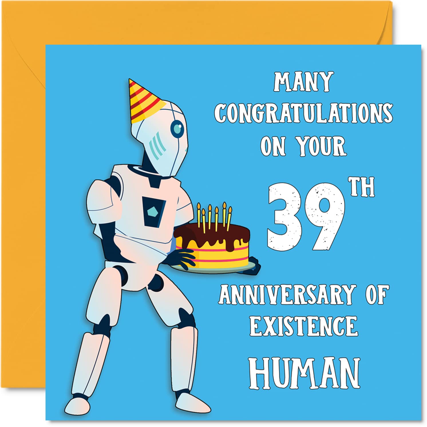 Funny 39th Birthday Cards for Men Woman - Robot Droid - Happy Birthday Card for Dad Mum Son Daughter Brother Sister Uncle Auntie Cousin, 145mm Joke Humour Banter Greeting Cards