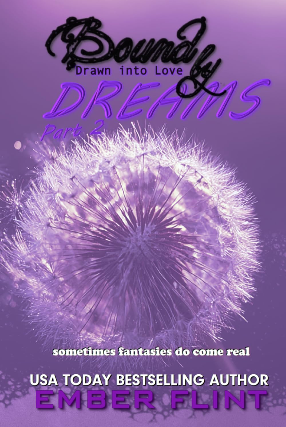 Bound by Dreams: Part 2: Drawn into Love (Bound by Dreams: A Love Story in Four Parts)