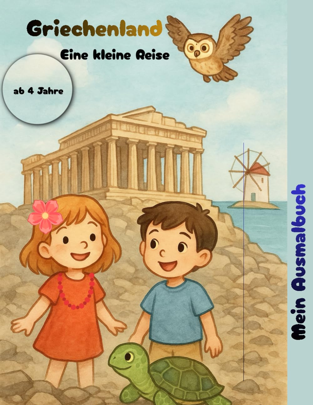 Griechenland Eine kleine Reise: Mein Ausmalbuch (Zwei kleine Entdeckerinnen auf Reisen)