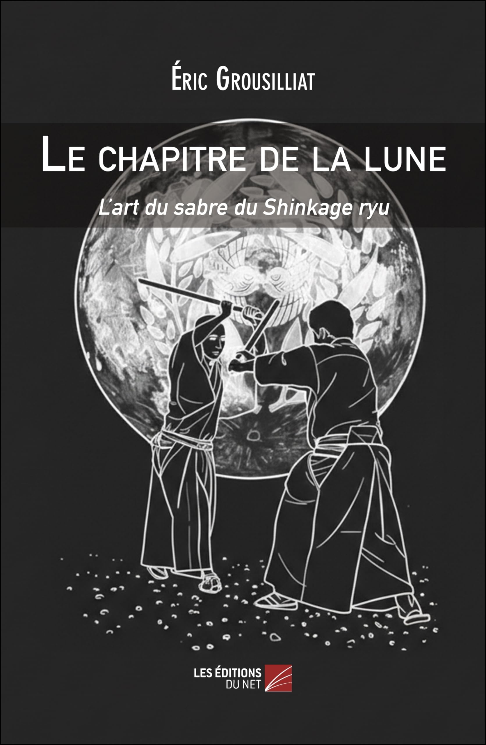 Le chapitre de la lune: L'art du sabre du Shinkage ryu