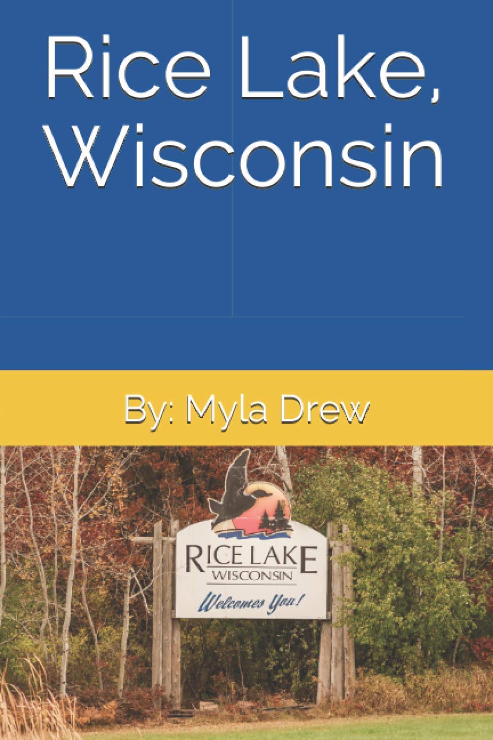 Rice Lake, Wisconsin Paperback – Import, 16 October 2020