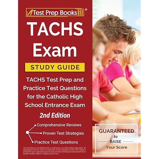 TACHS Exam Study Guide: TACHS Test Prep and Practice Test Questions for the Catholic High School Entrance Exam [2nd Edition]