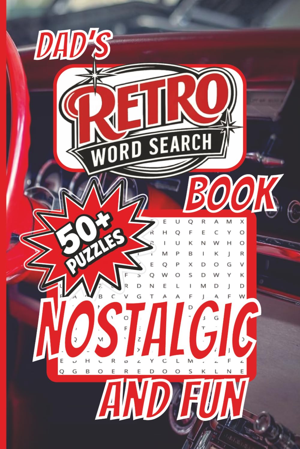 Dad’s Word Search Puzzle Book: Take a trip down memory lane with this Retro theme Word Search Book. 50+ Puzzles, Easy to read Print, Perfect for ... waiting Times. (Retro puzzles for the Family)