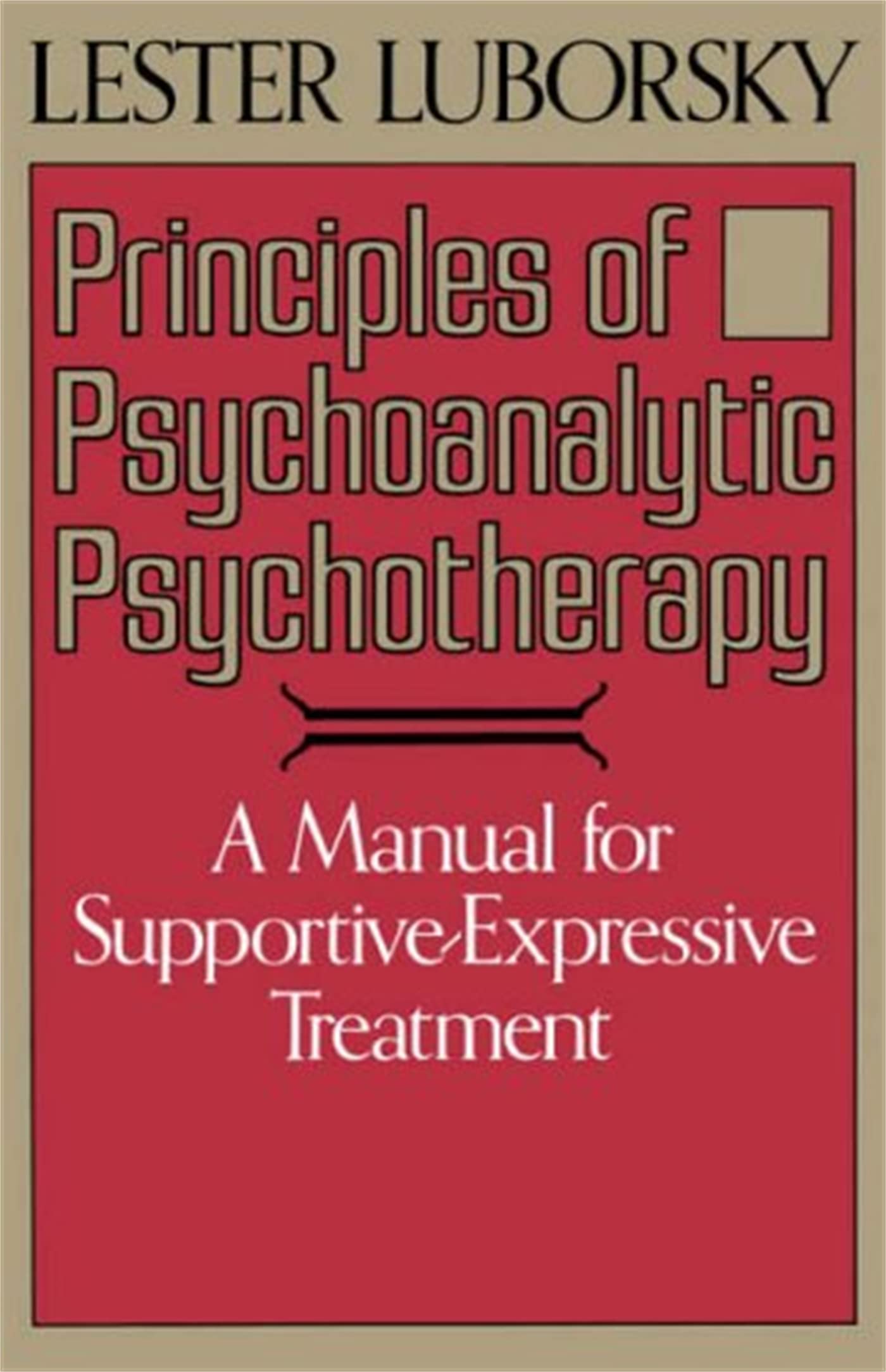 Principles Of Psychoanalytic Psychotherapy: A Manual For Supportive-expressive Treatment