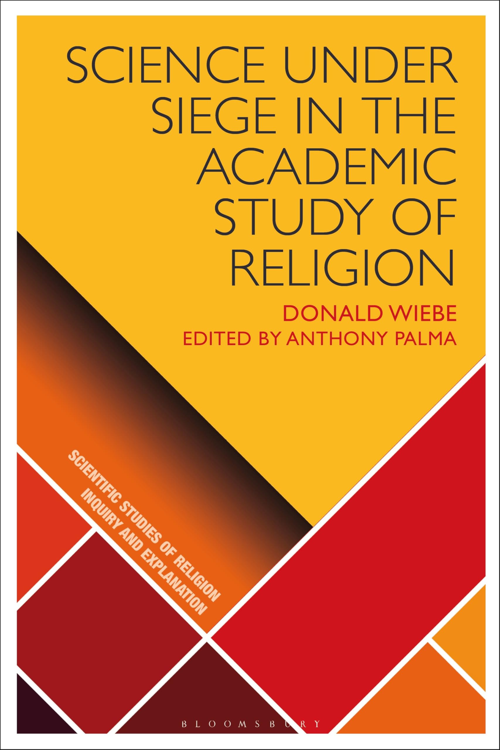 Science under Siege in the Academic Study of Religion (Scientific Studies of Religion: Inquiry and Explanation)