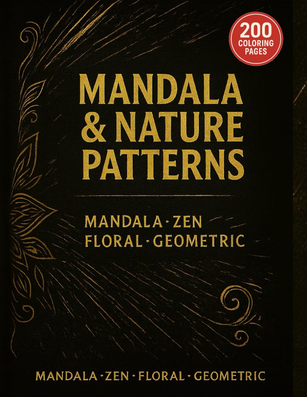 Mandala & Nature Patterns – Adult Coloring Book for Stress Relief and Relaxation (200 Pages)