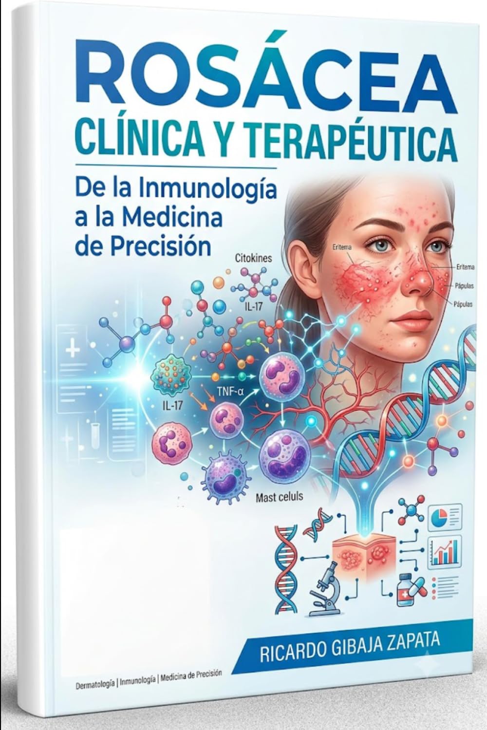 Rosácea Clínica y Terapéutica: De la Inmunología a la Medicina de Precisión