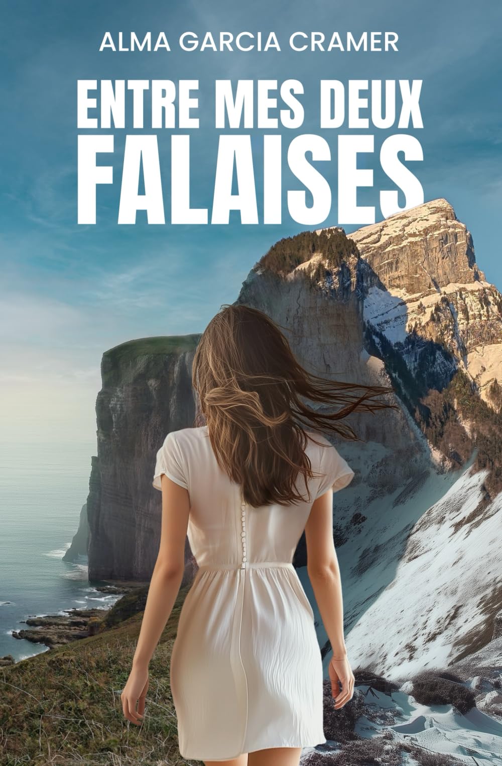 Entre mes deux falaises: Un roman contemporain et introspectif qui se vit comme une marée : parfois calme, parfois dévastateur. Un récit qui vous ... sans que vous sachiez quand cela a commencé.