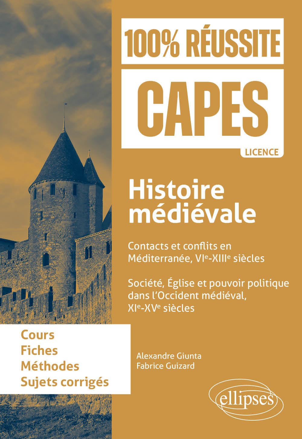 Histoire médiévale: Contacts et conflits en Méditerranée, VIe-XIIIe siècles ; Société, église et pouvoir politique dans l’Occident médiéval, XIe-XVe siècles
