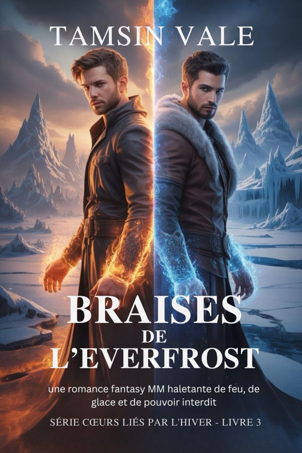 Braises de l’Everfrost: une romance fantasy MM haletante de feu, de glace et de pouvoir interdit