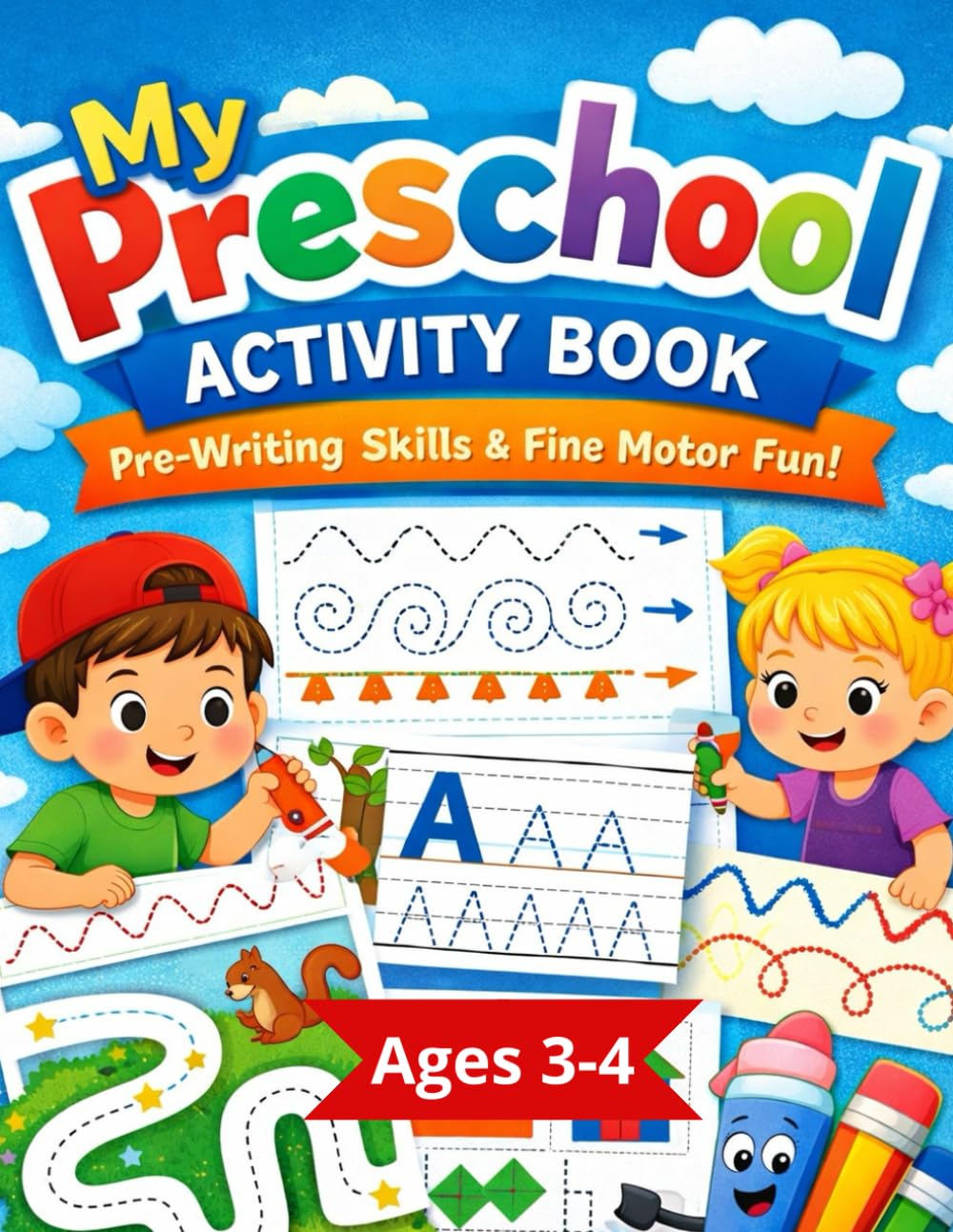 My Preschool Activity Book Ages 3-4: Pre-Writing Skills, Tracing & Fine Motor Practice