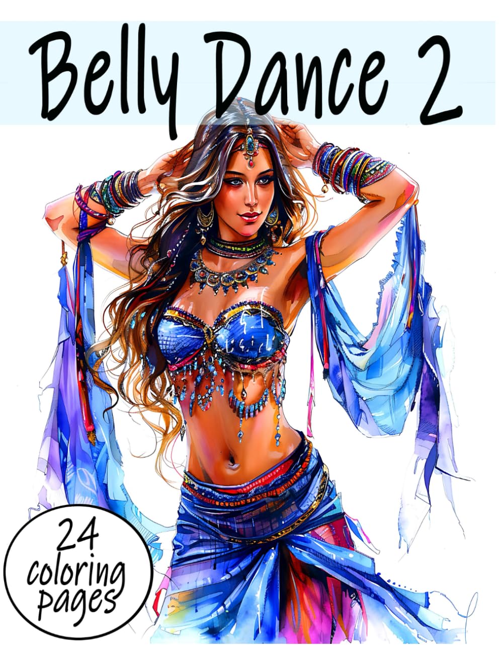 Belly Dance 2: A Mesmerizing Coloring Book