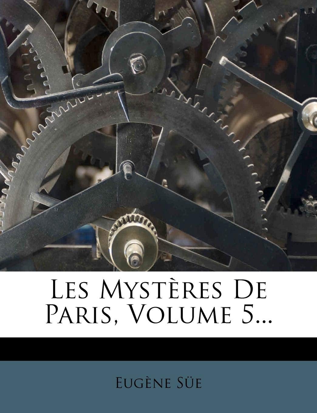 Les Mystères De Paris, Volume 5...
