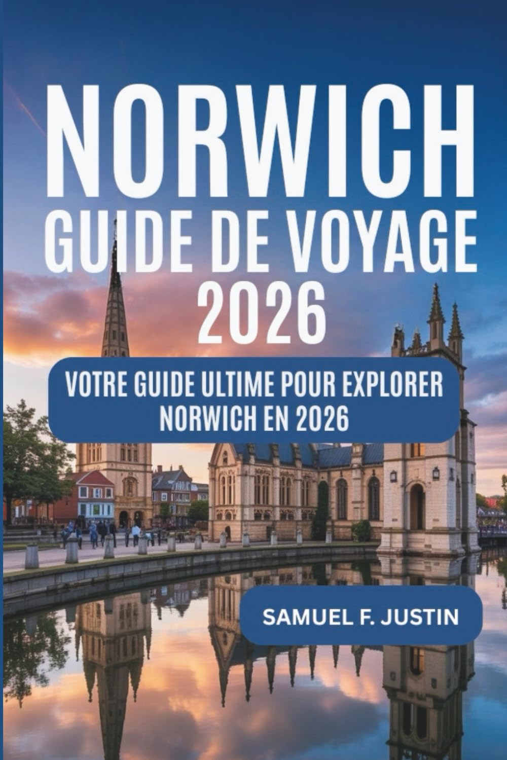 Guide de voyage de Norwich 2026: Votre guide ultime pour explorer Norwich en 2026