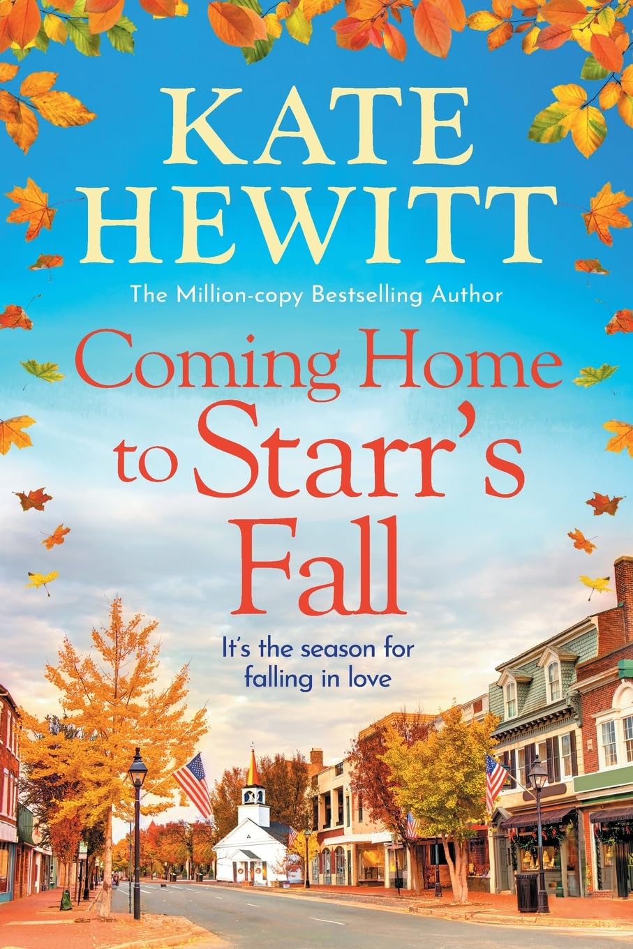 Coming Home to Starr's Fall: The start of a gorgeous romantic se