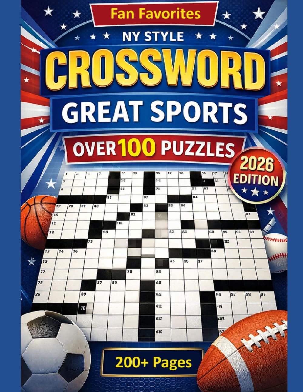 Great Sports Crossword Puzzle Book: 100+ NY-Style Crosswords Celebrating Legendary Athletes, Teams & Moments | Medium Difficulty | 2026 Edition