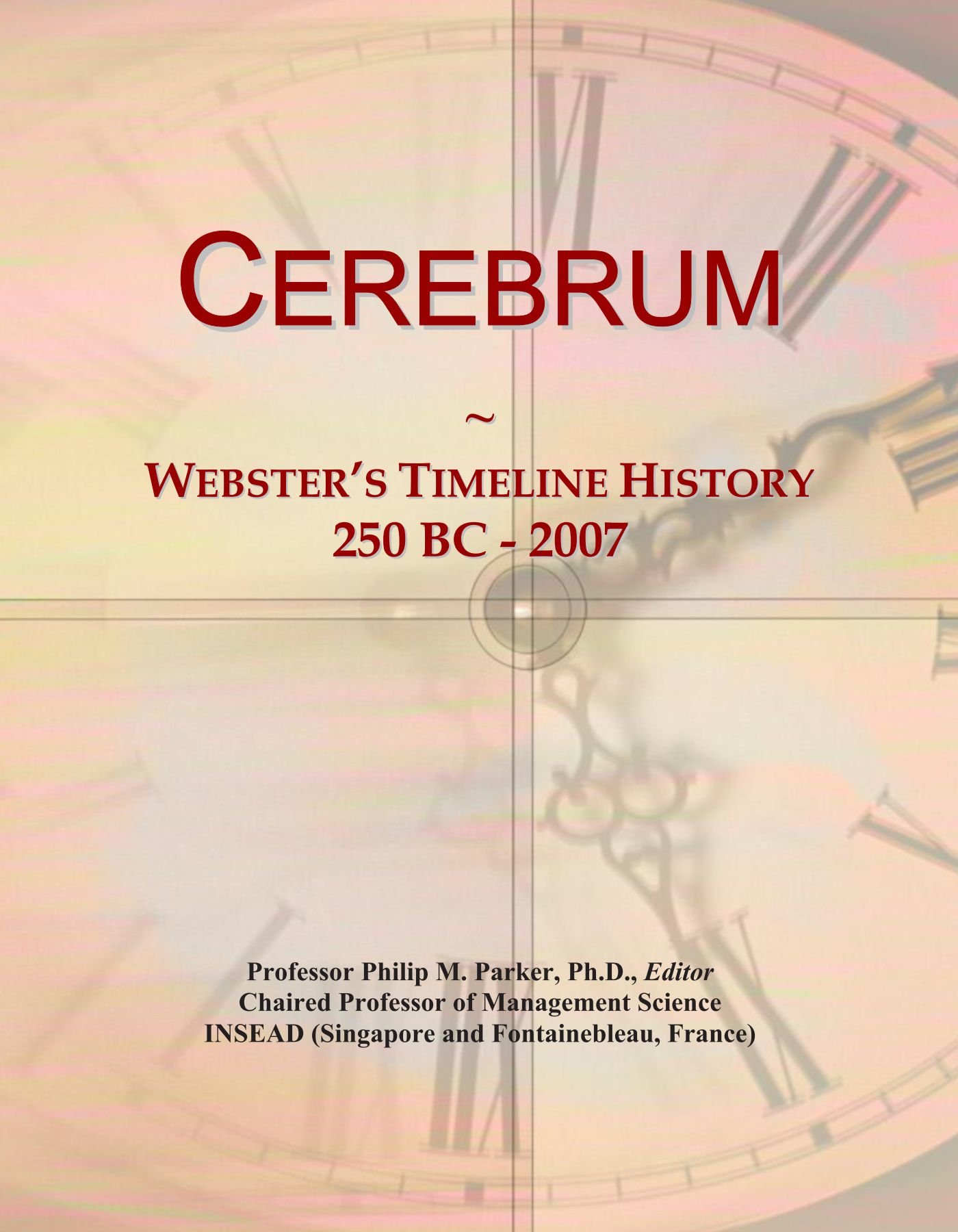 Cerebrum: Webster's Timeline History, 250 BC - 2007