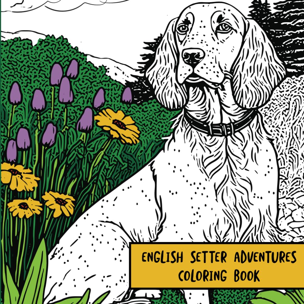 English Setter Adventures: Coloring Book