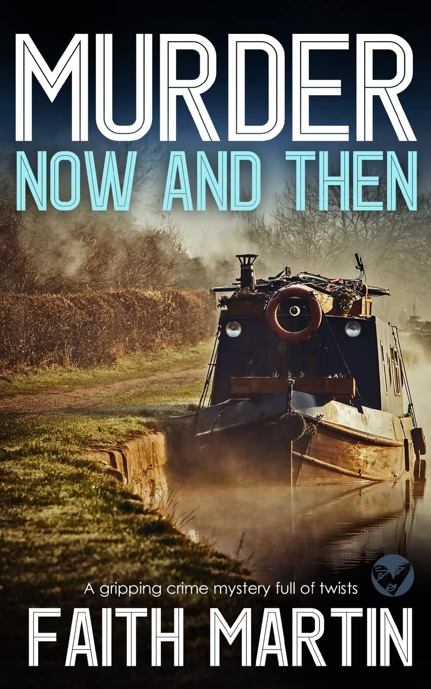 MURDER NOW AND THEN a gripping crime mystery full of twists: 19 (Di Hillary Greene)