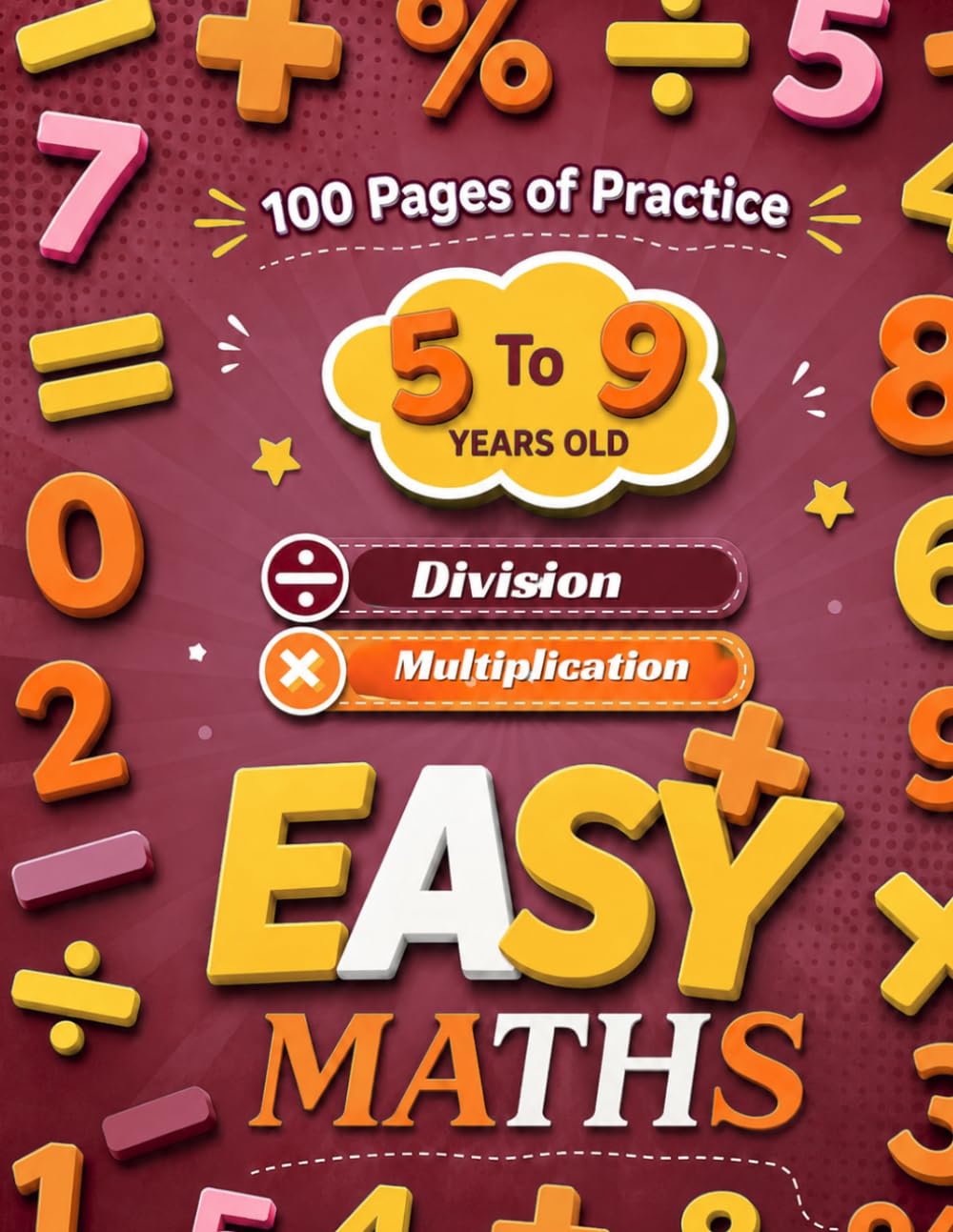 Easy Maths - Multiplication and Division: For Grades 1 to 4 I Easy Practice I For Students to master Maths.